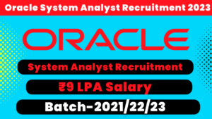 Oracle System Analyst Recruitment 2023