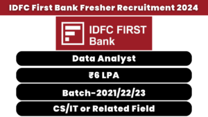 IDFC First Bank Fresher Recruitment 2024