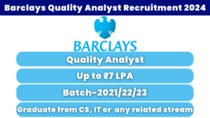 Barclays Quality Analyst Recruitment 2024