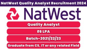 NatWest Quality Analyst Recruitment 2024