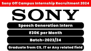 Sony Off Campus Internship Recruitment 2024