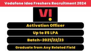 Vodafone Idea Freshers Recruitment 2024