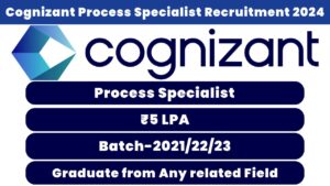 Cognizant Process Specialist Recruitment 2024
