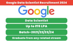 Google Data Scientist Recruitment 2024