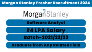 Morgan Stanley Fresher Recruitment 2024