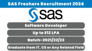 SAS Freshers Recruitment 2024