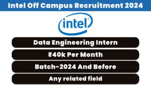 Intel Off Campus Recruitment 2024