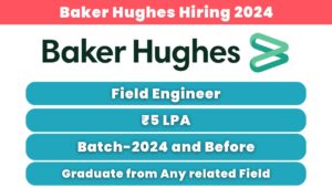 Baker Hughes Hiring 2024
