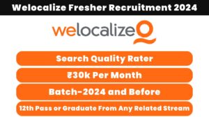 Welocalize Fresher Recruitment 2024