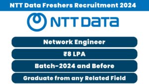 NTT Data Freshers Recruitment 2024