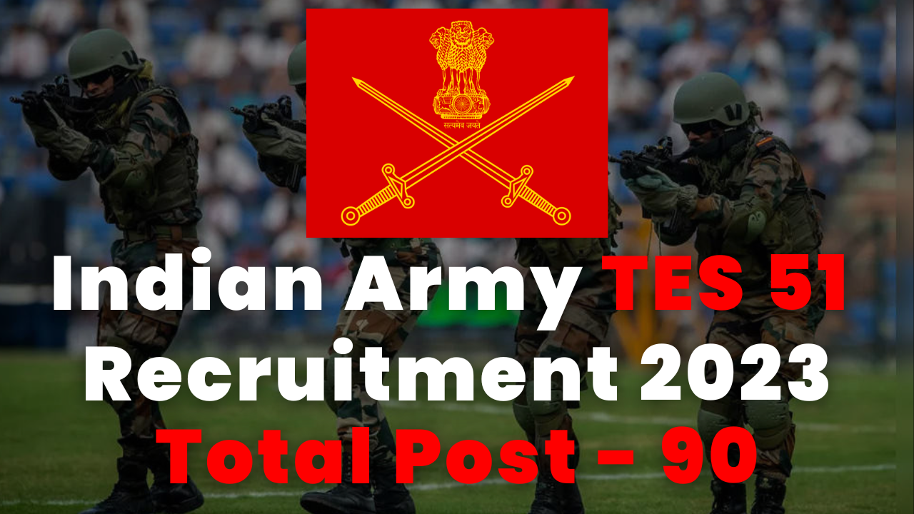indian-army-tes-51-recruitment-2023