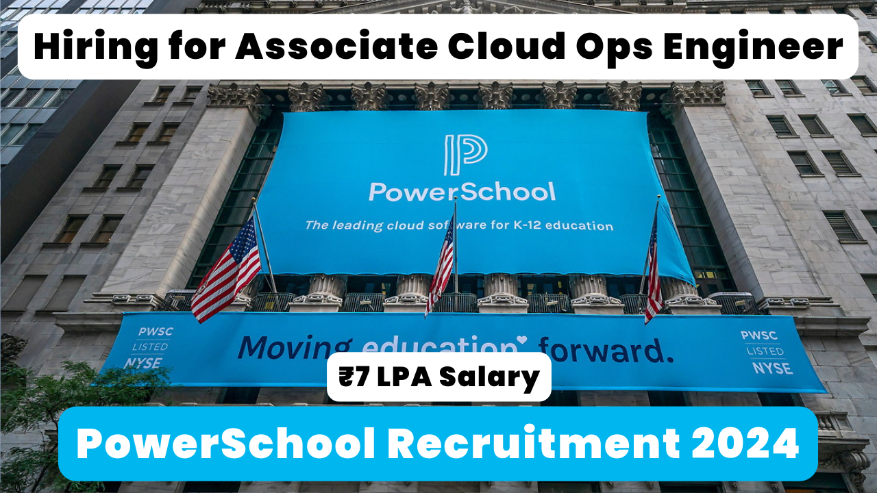PowerSchool Recruitment 2024 Hiring For Associate Cloud Ops Engineer