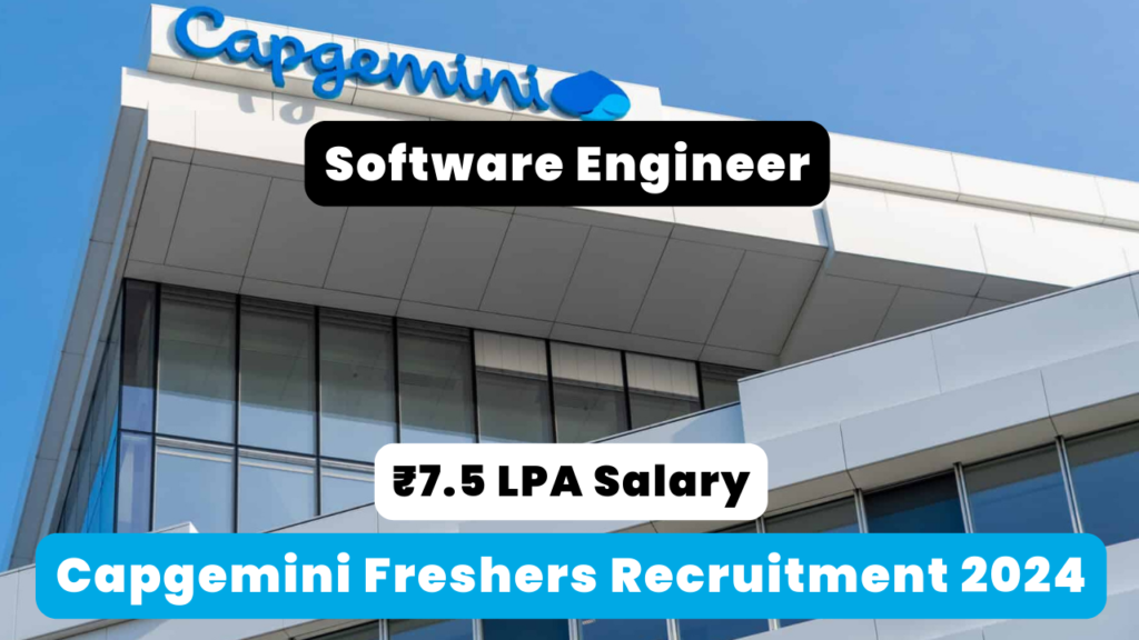 Capgemini Freshers Recruitment 2024 Hiring Candidates For Software