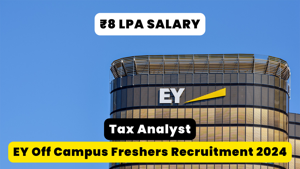 EY Off Campus Freshers Recruitment 2024