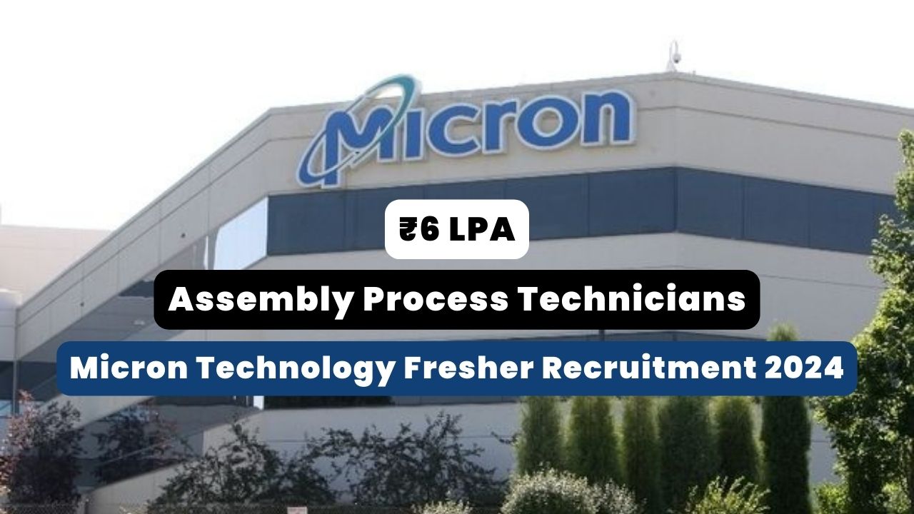Micron Technology Fresher Recruitment 2024