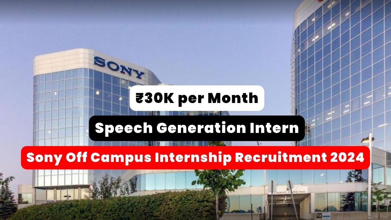 Sony Off Campus Internship Recruitment 2024 Thumbnail