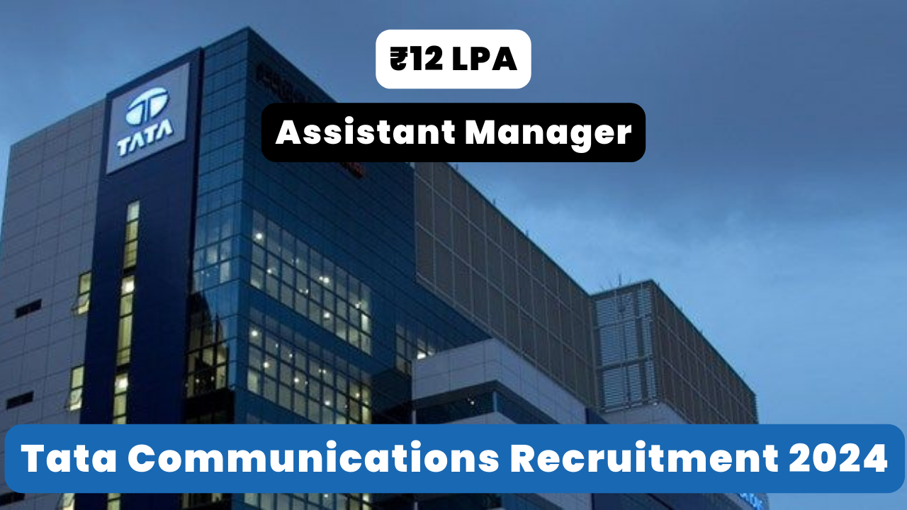 Tata Communications Recruitment 2024 Assistant Manager Thumbnail