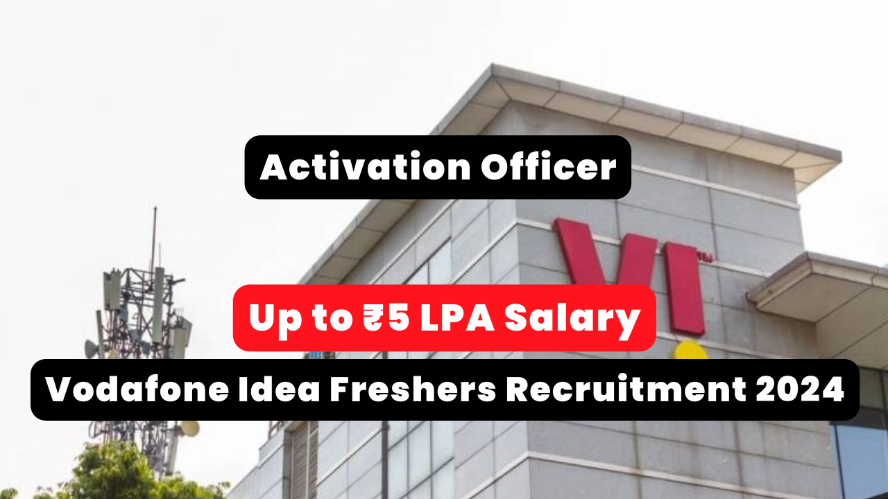 Vodafone Idea Freshers Recruitment 2024