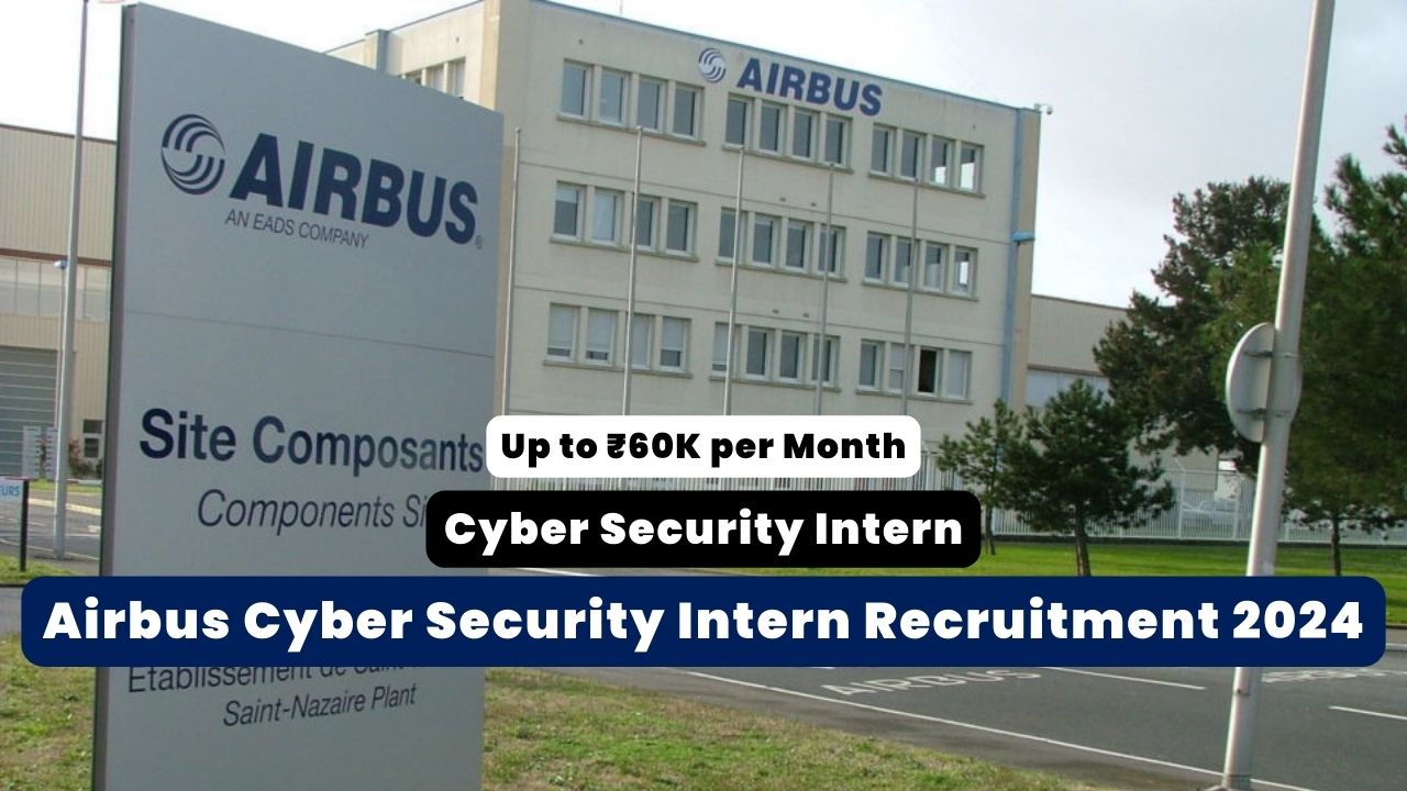 Airbus Cyber Security Intern Recruitment 2024 Thumbnail