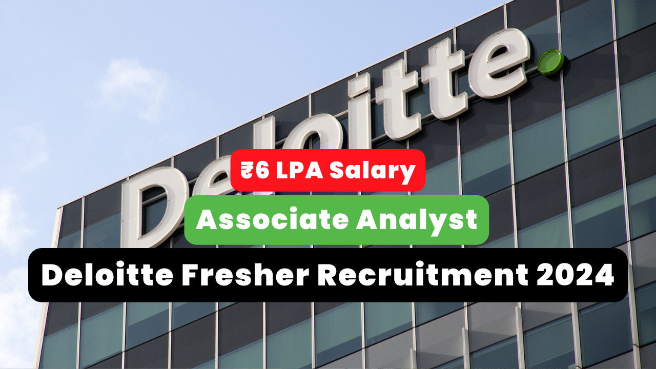 Deloitte Fresher Recruitment 2024