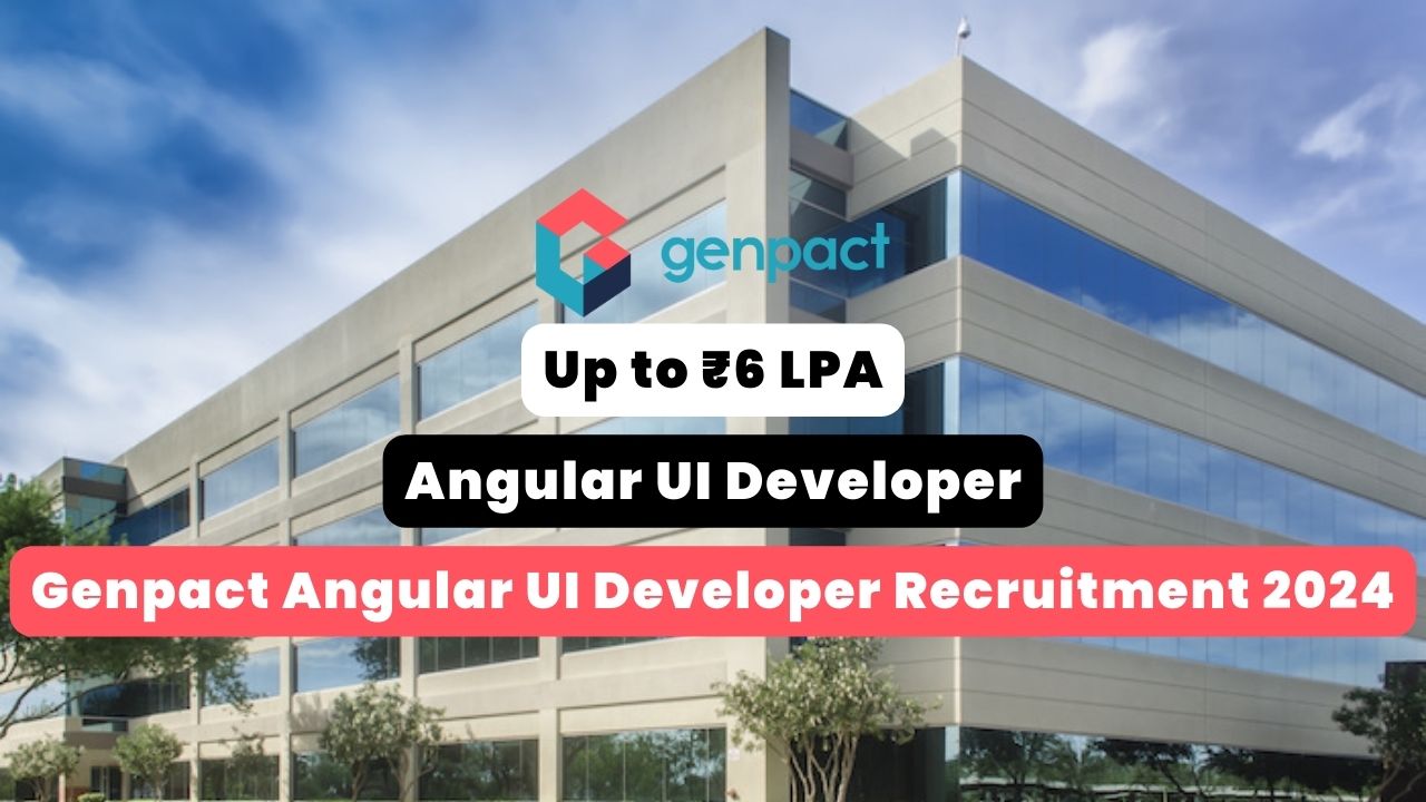 Genpact Angular UI Developer Recruitment 2024 Thumbnail