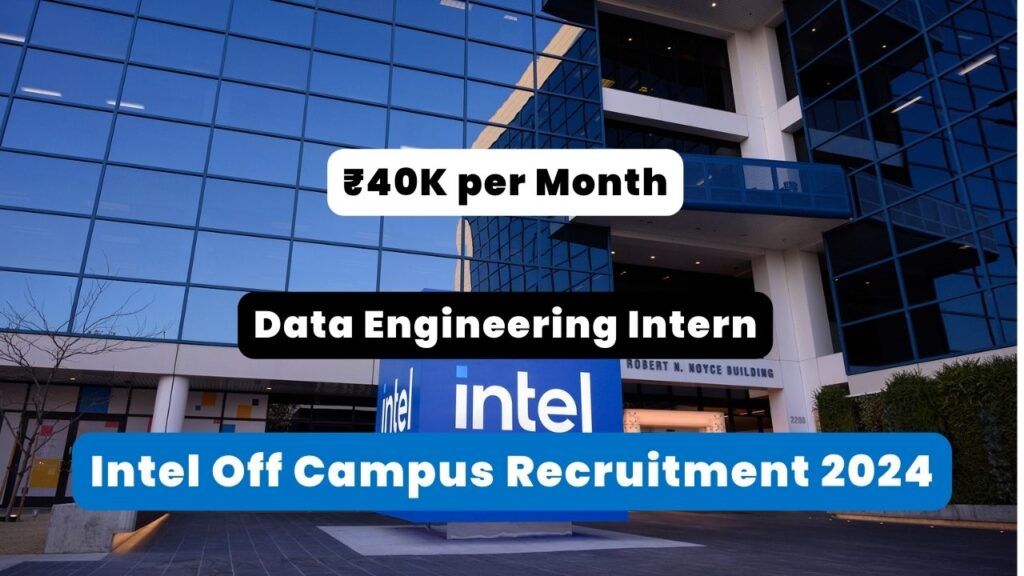 Intel Off Campus Recruitment 2024