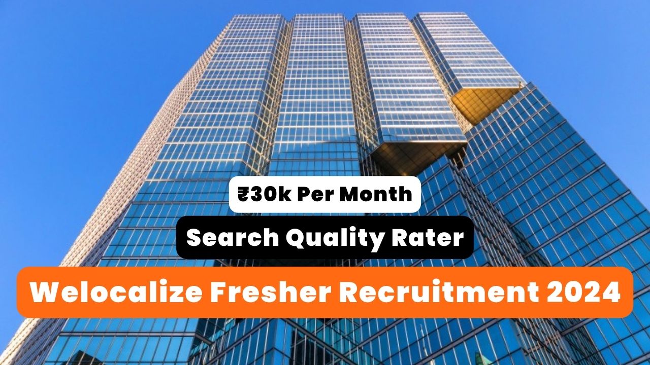 Welocalize Fresher Recruitment 2024