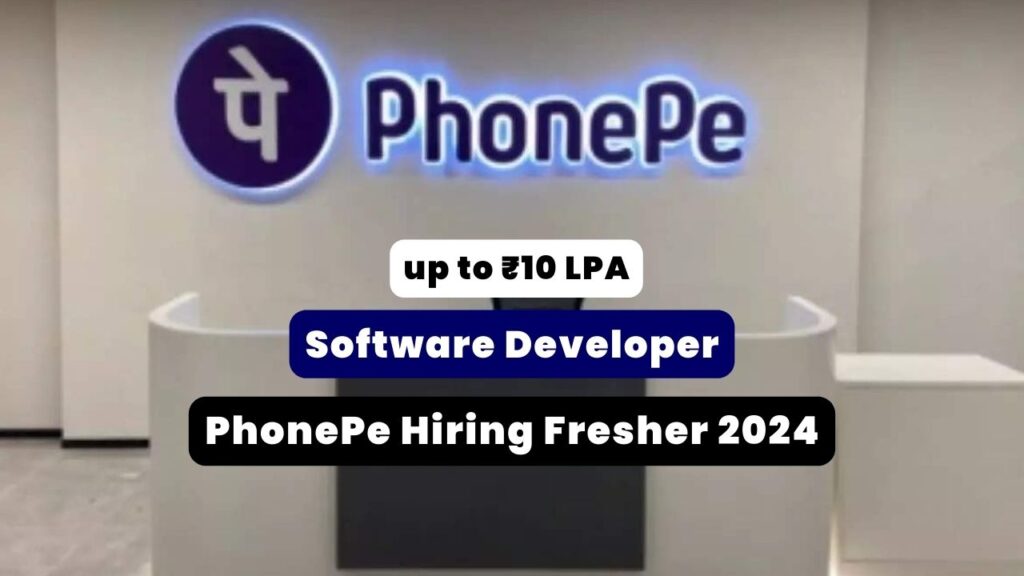 PhonePe Hiring Fresher 2024
